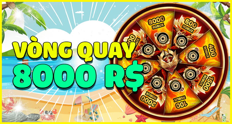 VÒNG QUAY ROBUX 10k Nhận 8.000 ROBUX